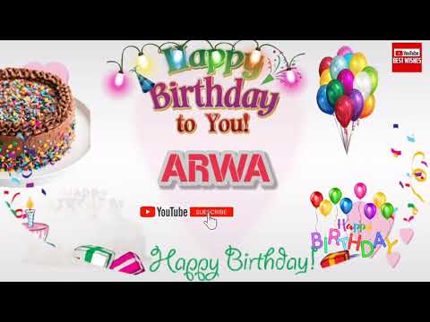 Happy Birthday ARWA _|🎂|_ Birthday Song_|🎂|_Best_Wishes_||