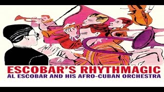 Al Escobar and his Afro Cuban Orchestra - Palm Springs Mambo