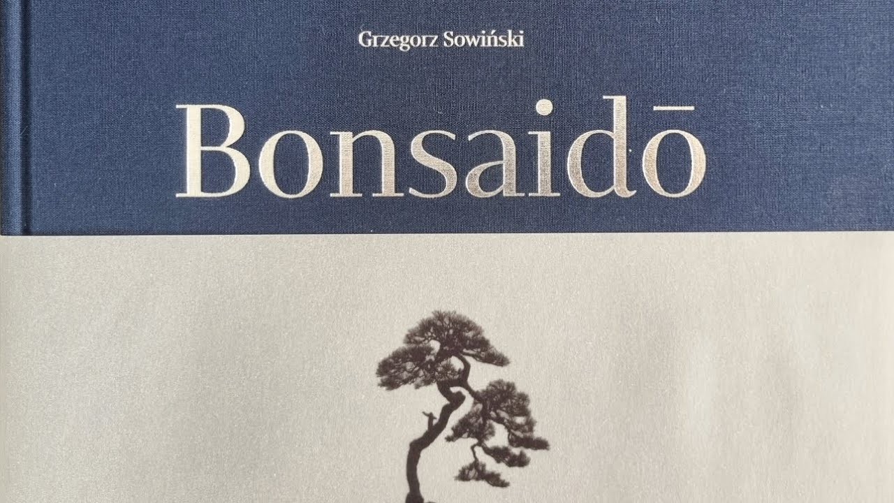 Książka o bonsai "Grzegorz Sowiński Bonsaidō"