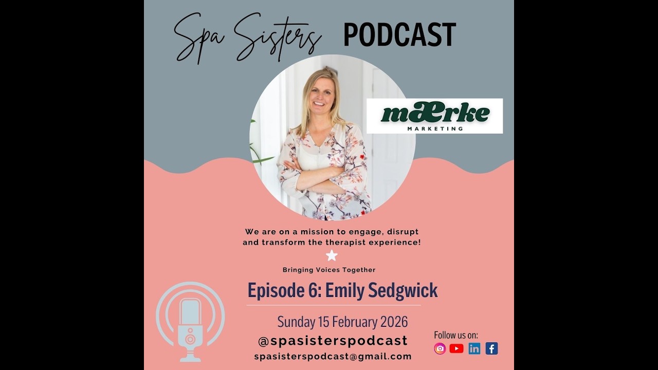 Spa Sisters Podcast S7, Episode 6: Human Connection as the Most Powerful Marketing Tool