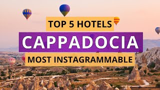 Top 5 most Instagrammable hotels in Cappadocia, Best Hotel Recommendations