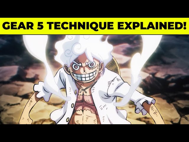 Luffy's Gear 5 Technique, Explained