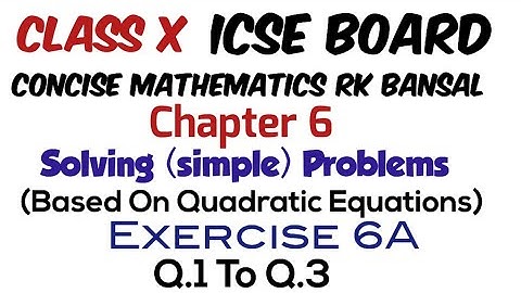 Exercise 6A Q.1 to Q.3 Class 10 Maths ICSE Board RK Bansal