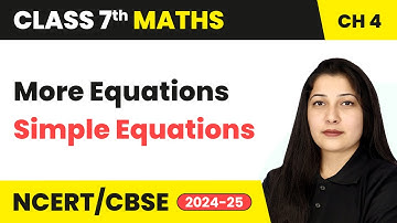 More Equations - Simple Equations | Class 7 Mathematics Chapter 4 | CBSE 2024-25