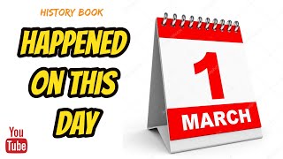 What happened on this day, March 1