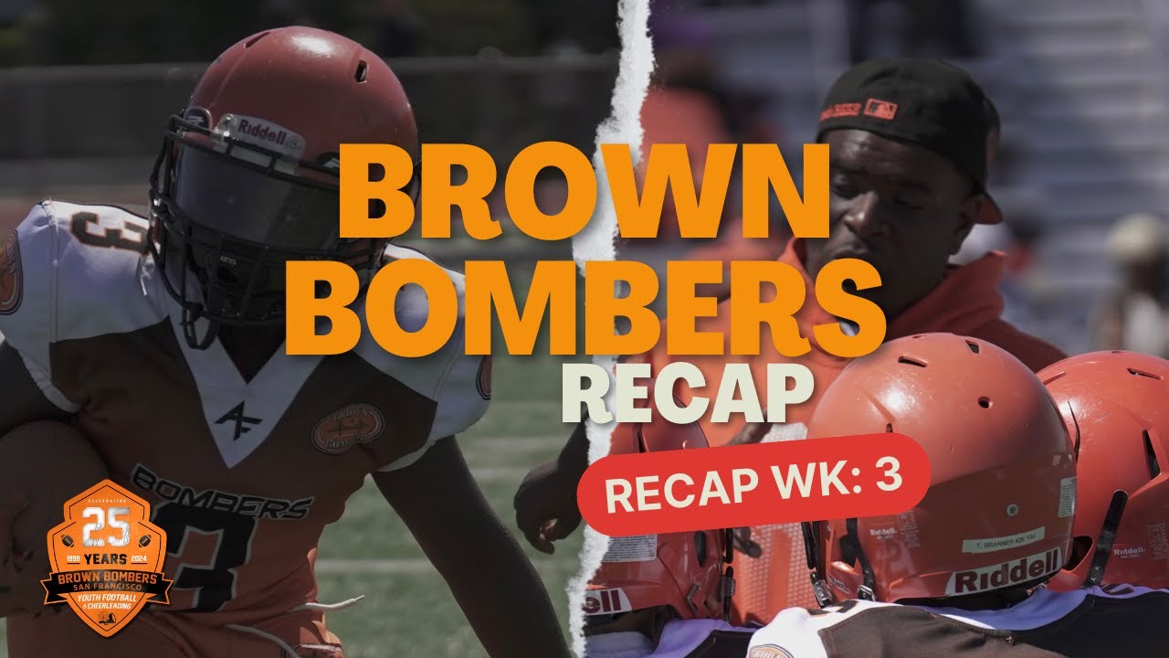 SAN FRANCISCO BROWN BOMBERS RECAP (WEEK 3) - YouTube