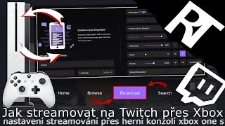 Jak streamovat/vysílat na Twitch přes Xbox ONE S nastavení streamu | streamování na Xboxu -tutoriál