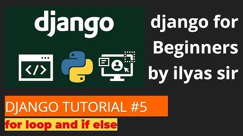 #5 Django loop | if else | conditional statement | loop |Django by ilyas sir