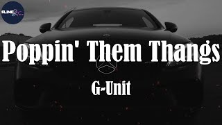 G-Unit, "Poppin' Them Thangs" (Lyric Video)