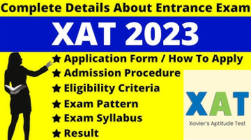 XAT 2023 Full Details: Notification & Application (Out), Dates, Syllabus, Pattern, Eligibility
