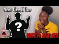 NEVER HAVE I EVER W/ MY EX!! || *gets intense*