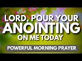 Tuesday, 19th May | Lord, Anoint Me For Success Today & Breakthrough | Powerful Morning Prayer