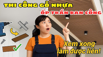 Cách thi công tấm gỗ nhựa ốp tường & trần ban công – Giải pháp bền đẹp cho không gian ngoài trời.