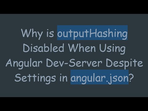 Why is outputHashing Disabled When Using Angular Dev-Server Despite Settings in angular.json?