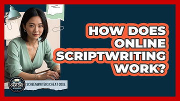 How Does Online Scriptwriting Work?