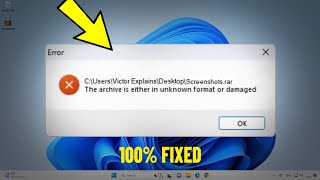 The archive is either in unknown format or damaged in Windows 11 / 10 / 8 / 7 - How To Fix Error ✅