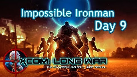 Long War | Impossible Ironman | XCOM: Enemy Within - Day 9