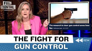 Full Frontal Rewind: The Case For Gun Control