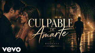 Culpable de Amarte - Flow Bachatero Video Oficial