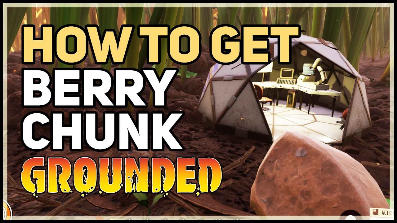 Grounded Berry Chunk Location YouTube