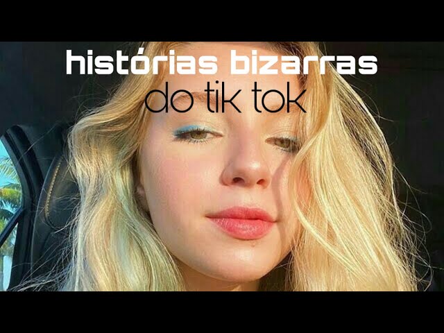 Histórias BIZARRAS do tik tok (fefe) parte 2