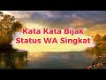 KATA KATA BIJAK STATUS WA SINGKAT