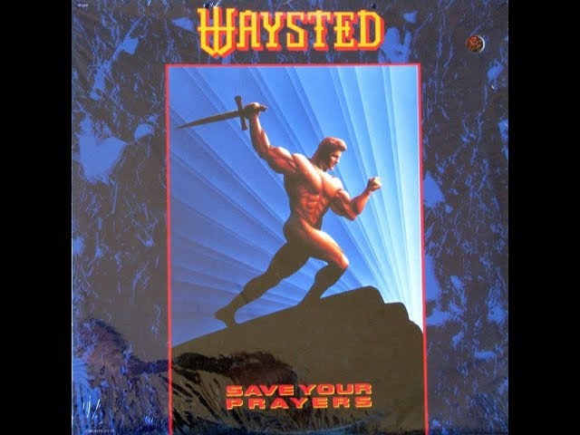 Watch Waysted - So Long (From Save Your Prayers) (1986) on YouTube Watch Waysted - So Long (From Save Your Prayers) (1986) on YouTube