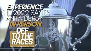 Off to the Races Inaugural Online Auction  - Santa Anita Derby 2022 VIP Experience