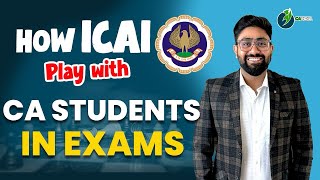 How ICAI play with CA Students- Must watch before exam