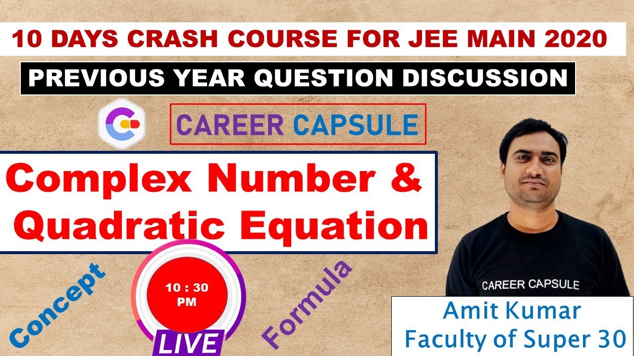 JEE MAIN 2020 CRASH COURSE, Mathematics|Complex Number & Quadratic Equation| Previous Year Questions
