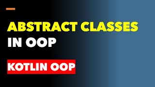 Abstract Classes in OOP #kotlin #freelessons