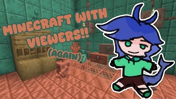 [Minecraft] With the viewers for the Weekend!