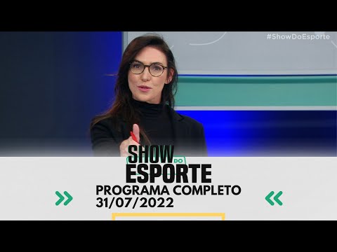 SHOW DO ESPORTE - 1ª EDIÇÃO - 31/07/2022 - PROGRAMA COMPLETO