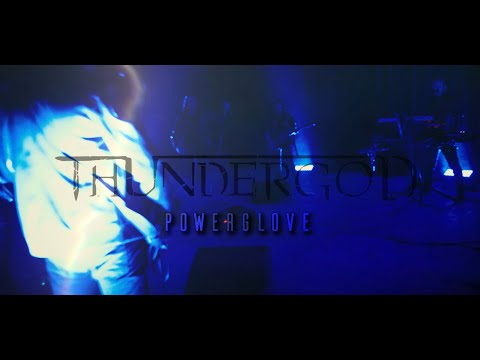 THUNDERGOD - POWERGLOVE (LIVE 2021)
