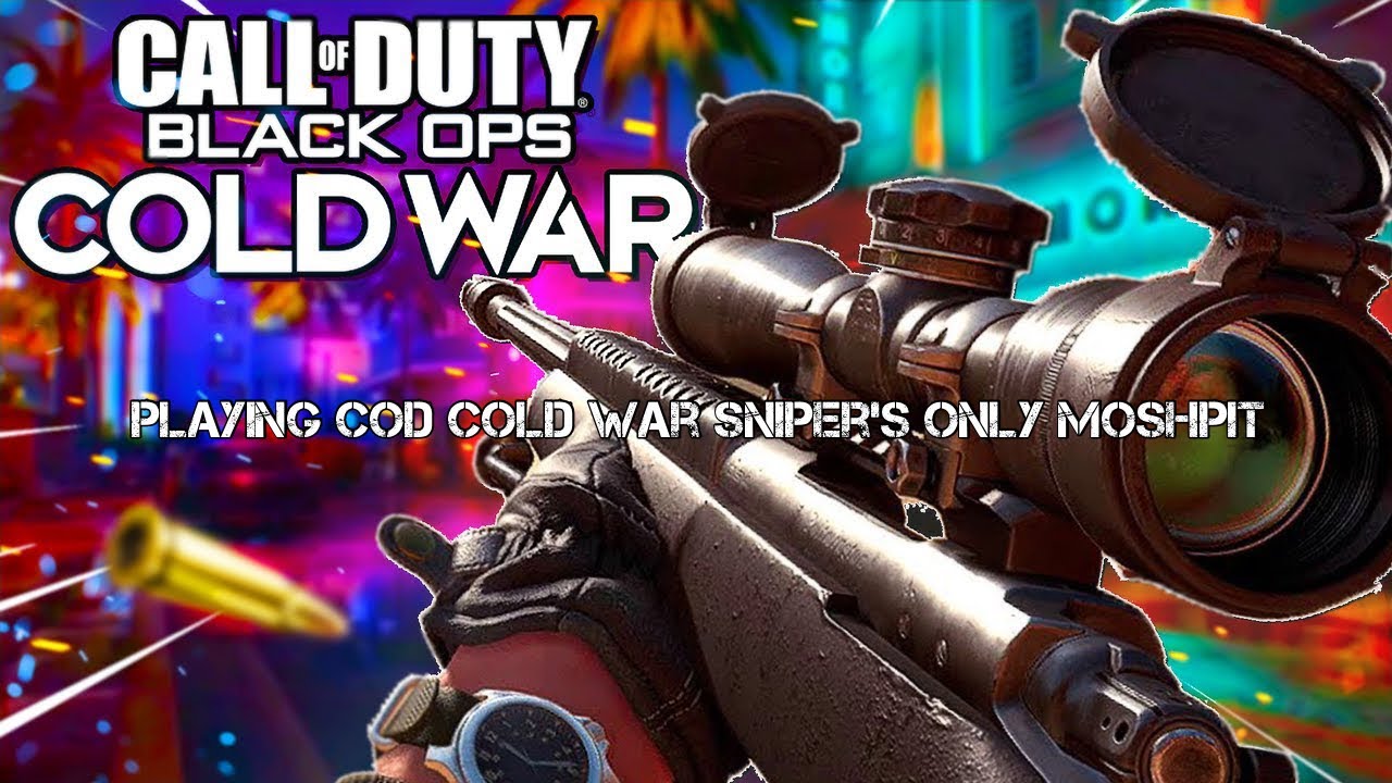 Playing COD Cold War Sniper’s Only Moshpit - YouTube