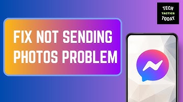 Fix Messenger Not Sending Photos | Problem Solved