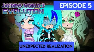 Jayden's World 3: EVOLUTION Episode 5: Unexpected Realization