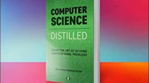 Computer Science Distilled  by Wladston Ferreira Filho #HkgBooks PDF download