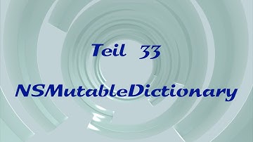 Objective-C für Einsteiger - 33 - NSMutableDictionary (Xcode, iPhone, iPad, Objective-C)