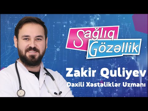 “Sağlıq Gözəllik” Dr.Zakir Quliyev Daxili Xəstəliklər Uzmanı.Movzu:Şəkərli diabet