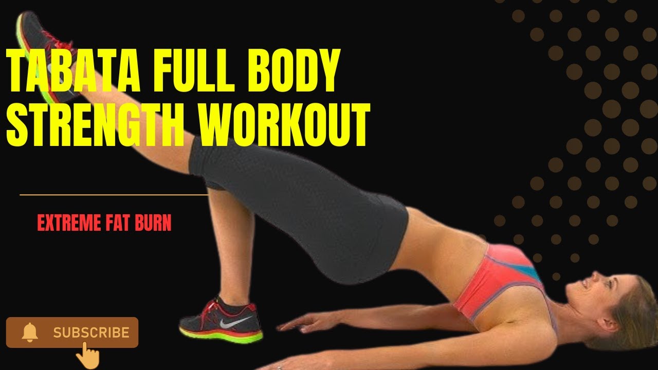 TABATA Full Body Strength Workout — Extreme Fat Burn