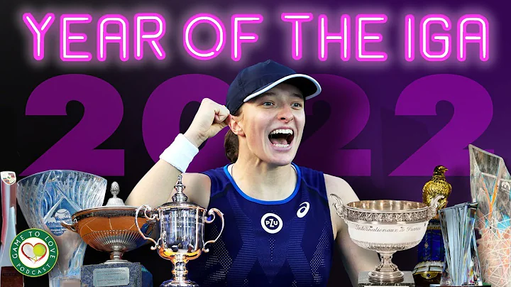 2022: The Year of Iga Swiatek  | GTL Tennis Podcas...