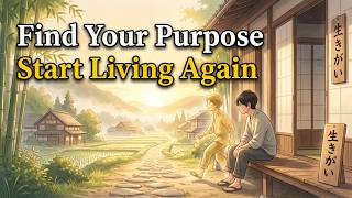 The Japanese Cure for a Meaningless Life | A Story About Ikigai (Purpose of Life)