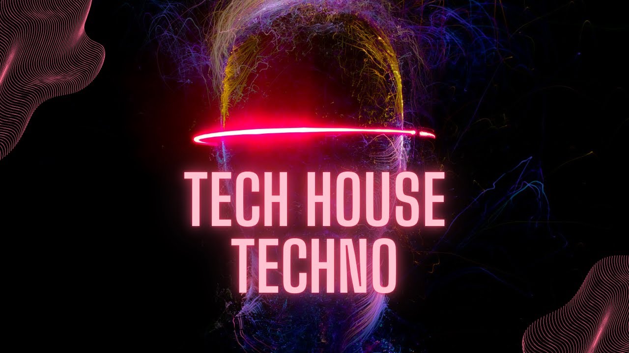 TECH HOUSE TECHNO, MINIMAL UNDERGROUND 