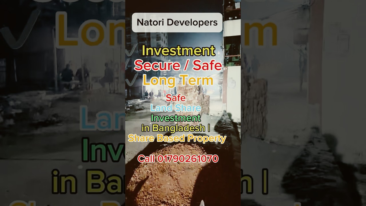 Land Share & Share Based Flat Investment | Safe Property in Bangladesh 
