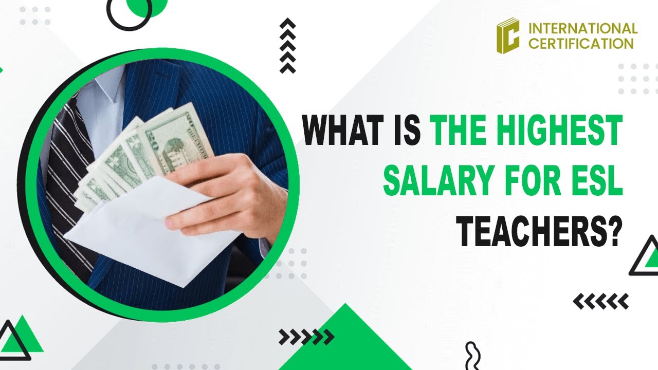 What is the highest salary for ESL teachers? YouTube