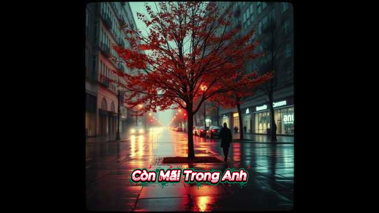 Còn Mãi Trong Anh 