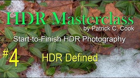 HDR Masterclass by Patrick C. Cook - #4 HDR Defined