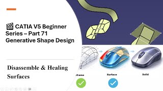 CATIA V5 Disassemble &amp; Healing Tutorial 🔧 Surface Repair &amp; Cleanup in GSD | Beginner Series Part 71
