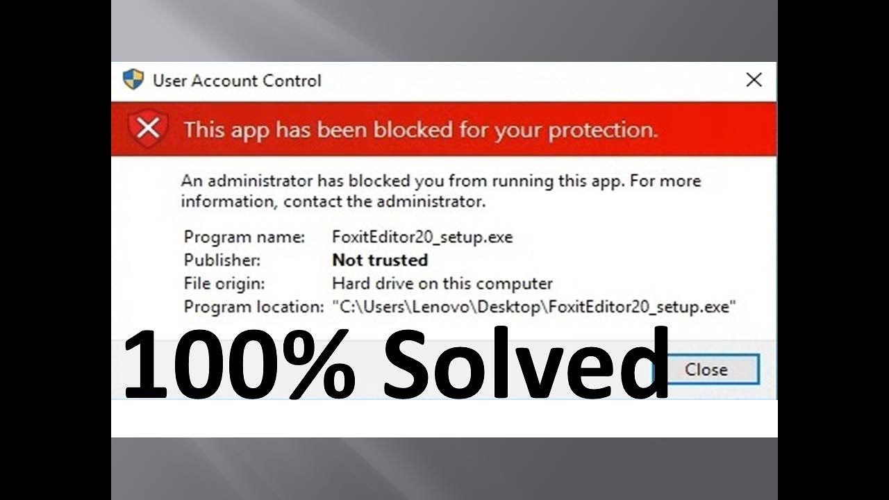 Resolve the Error, THIS APP HAS BEEN BLOCKED FOR YOUR PROTECTION || 100 ...